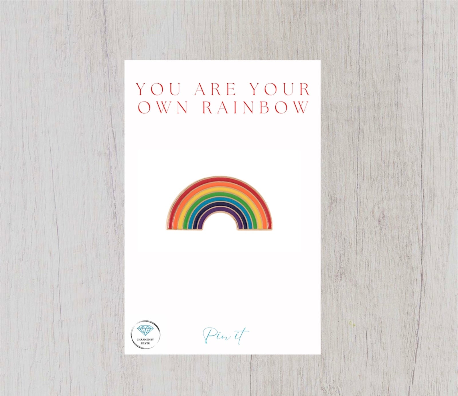 Rainbow Enamel Pin - You are your own rainbow