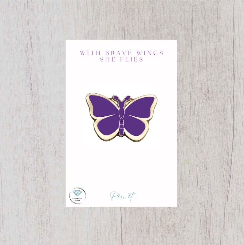 Purple Butterfly Enamel Pin - With Brave Wings She Flies